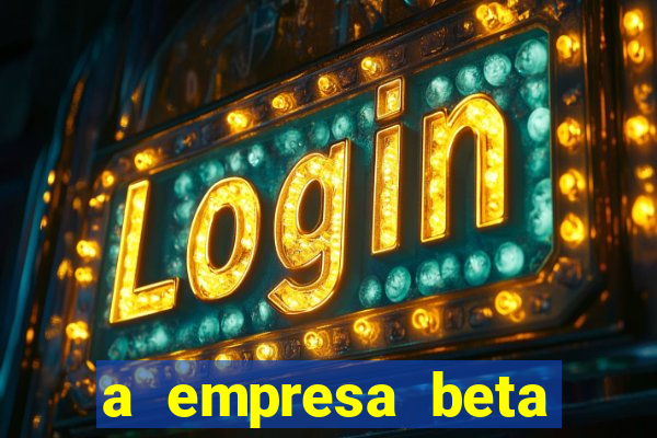 a empresa beta finalizou dezembro com 20 unidades